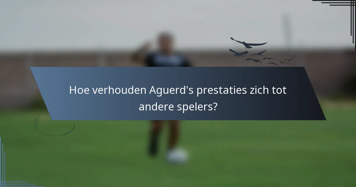 Hoe verhouden Aguerd's prestaties zich tot andere spelers?